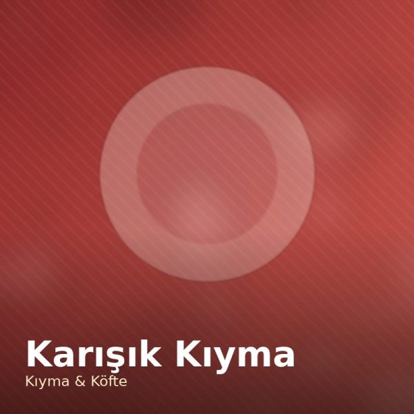Karışık Kıyma