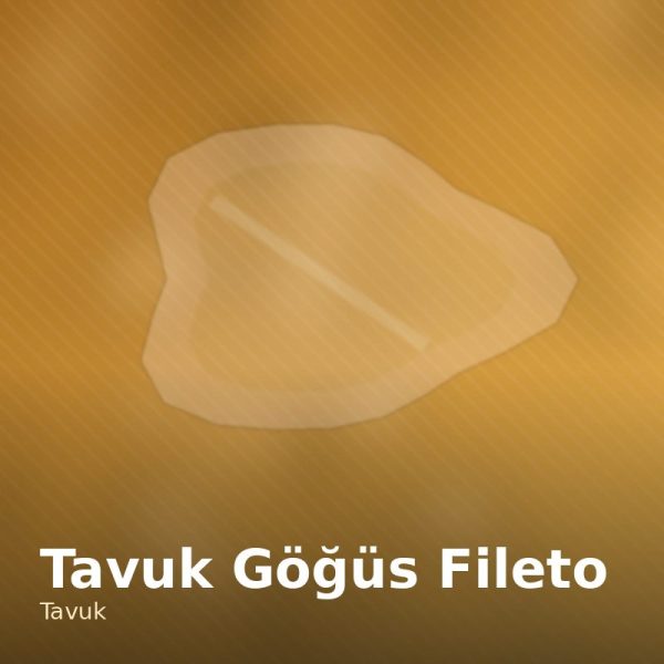 Tavuk Göğüs Fileto
